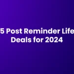 Best 5 Post Reminder Lifetime Deals for 2025